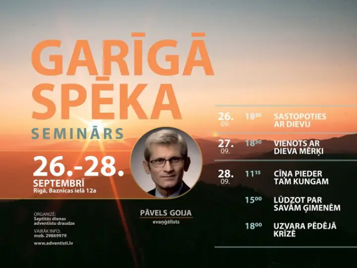 Garīgā spēka seminārs ar evaņģēlistu Pāvelu Goiju