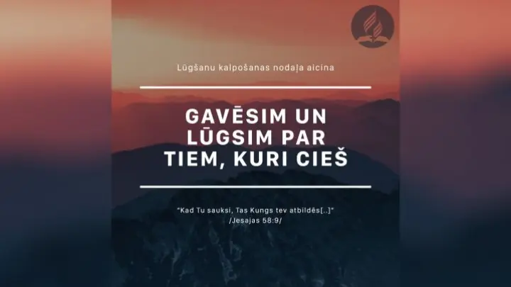 Lūgsim un gavēsim par tiem, kuri cieš (papildināts)
