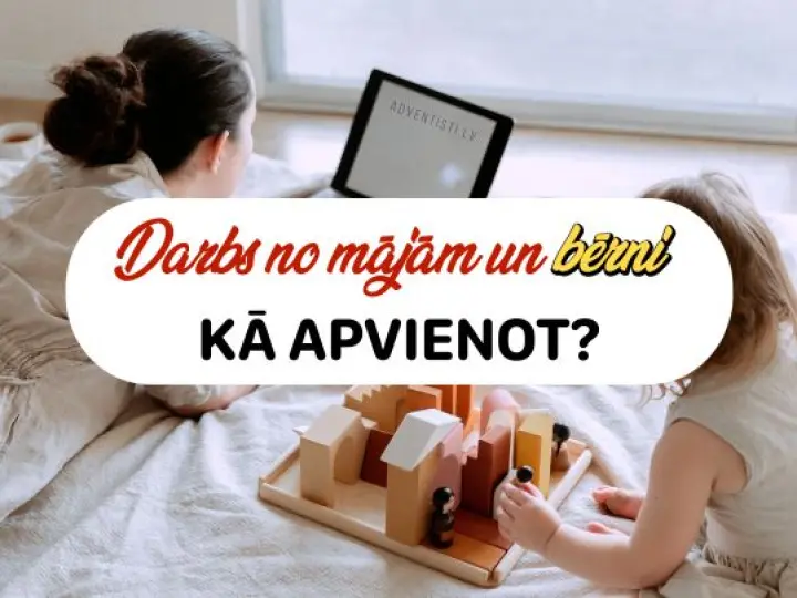 Darbs no mājām un bērni: kā apvienot?