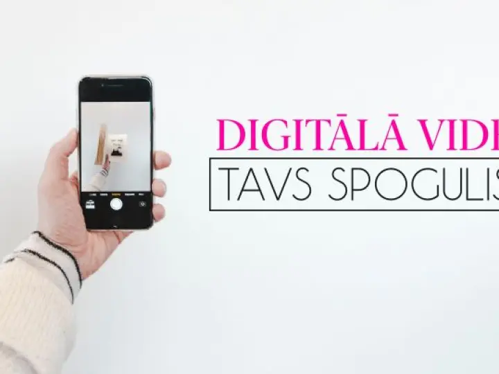 Digitālā vide: Tavs spogulis