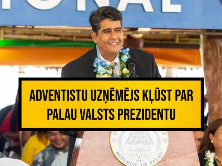 Adventistu uzņēmējs kļūst par Palau valsts prezidentu