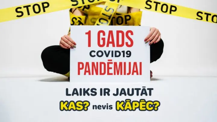 1 gads COVID19 pandēmijai: laiks jautāt "kas", nevis "kāpēc"?