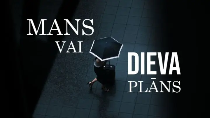 Mans vai Dieva plāns?