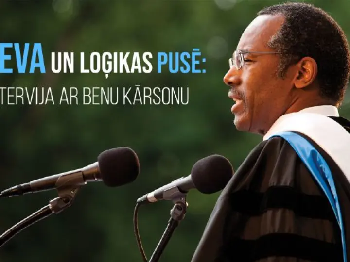 Dieva un loģikas pusē: intervija ar Benu Kārsonu