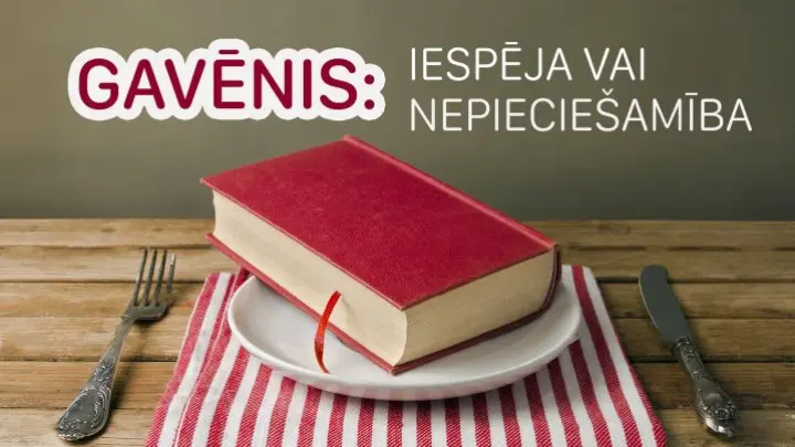 Gavēnis: iespēja vai nepieciešamība