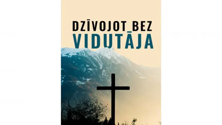 Dzīvojot bez Vidutāja