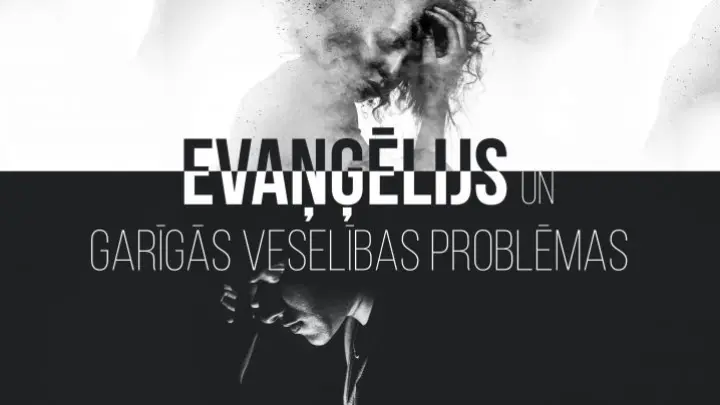 Evaņģēlijs un garīgās veselības problēmas