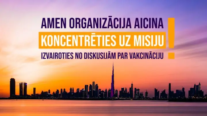 "AMEN" organizācija aicina koncentrēties uz misiju, izvairoties no diskusijām par vakcināciju