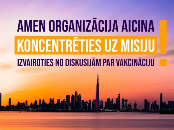 "AMEN" organizācija aicina koncentrēties uz misiju, izvairoties no diskusijām par vakcināciju