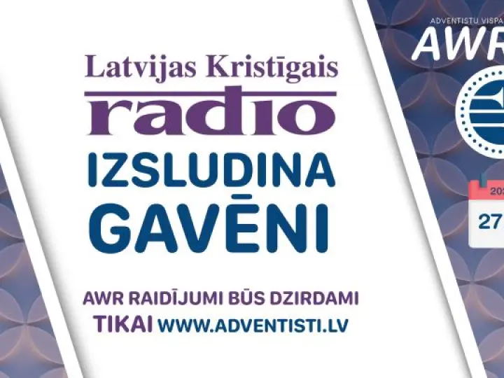 LKR izsludina gavēni - AWR raidījumi būs dzirdami tikai www.adventisti.lv