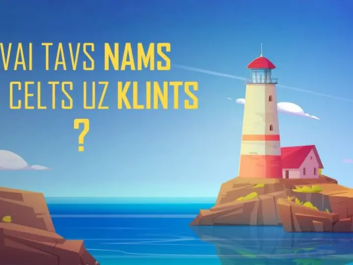 Vai tavs nams ir celts uz Klints?