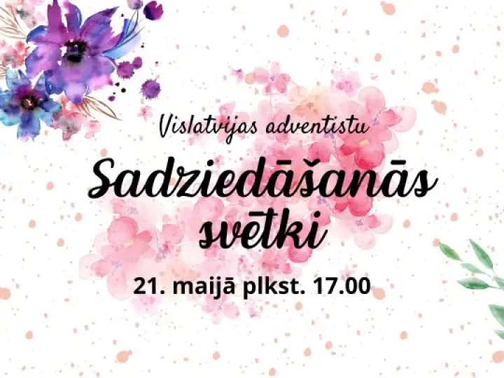Vislatvijas adventistu sadziedāšanās svētki