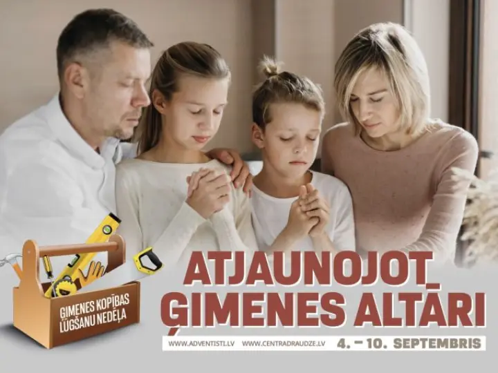 Ģimeņu kopības lūgšanu nedēļa “Atjaunojot ģimenes altāri”