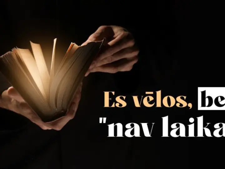 Es vēlos, bet "nav laika"