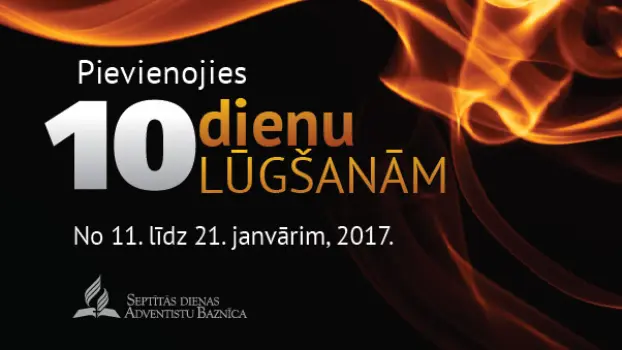 10 lūgšanu dienas 2017 – Dzīvā svētnīca
