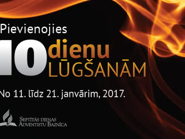 10 lūgšanu dienas 2017 – Dzīvā svētnīca
