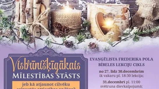 Bībeles lekciju cikls "Visbrīnišķīgākais mīlestības stāsts”