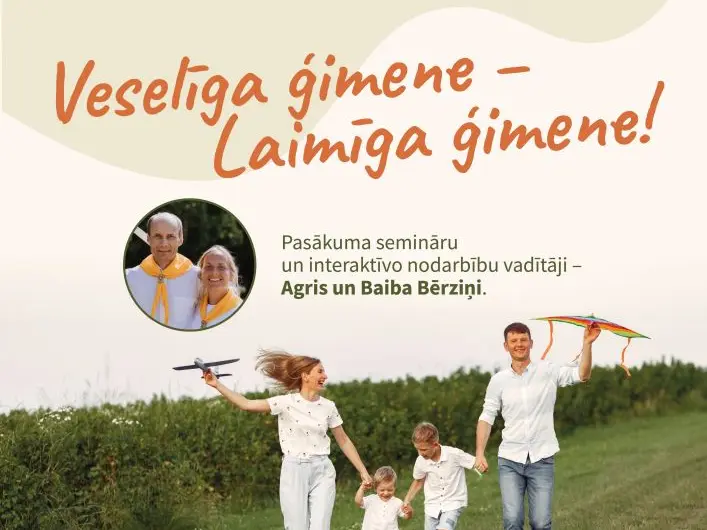 Veselīga ģimene – laimīga ģimene!