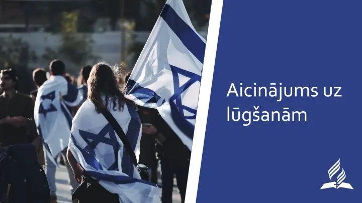 Adventistu baznīca aicina uz lūgšanām pēc konflikta saasināšanās Tuvajos Austrumos