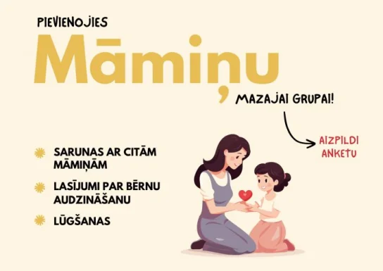 Piesakies māmiņu mazajām grupām!