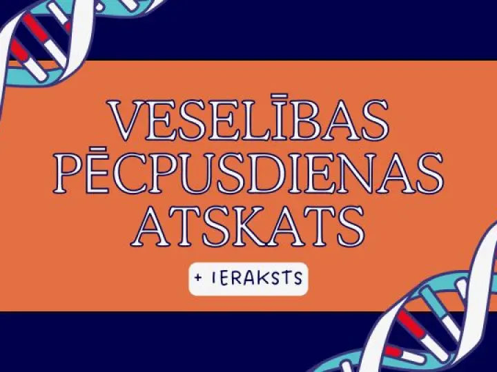 Atskats par veselības pēcpusdienu