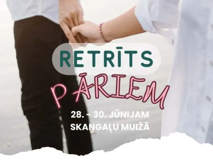 Piedalieties pāru retrītā no 28.-30.06.!