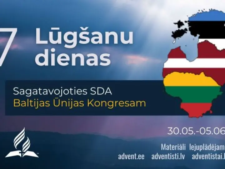 Pievienojies lūgšanām par SDA Baltijas Ūnijas kongresu