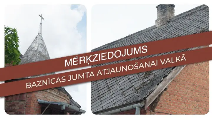 Mērķziedojums baznīcas jumta atjaunošanai Valkā