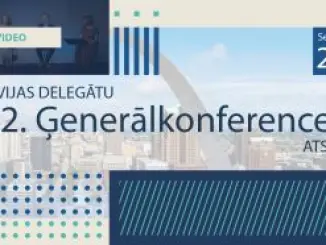 Latvijas delegātu iespaidi 62. Ģenerālkonferences sesijā