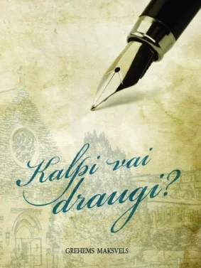 Kalpi vai draugi? Grehems Maksvels