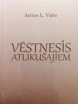 Vēstnesis atlikušajiem, Artūrs L. Vaits